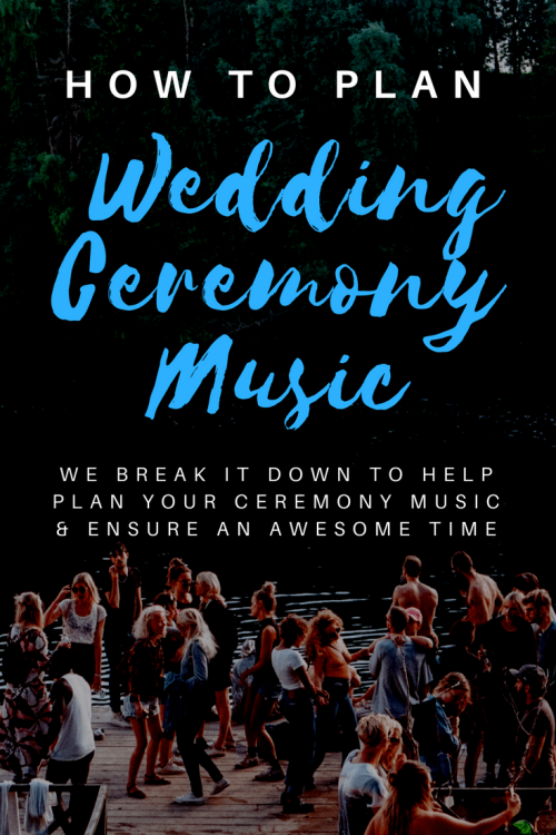 Wedding Ceremony Music How To Plan Your Ceremony Music 2271